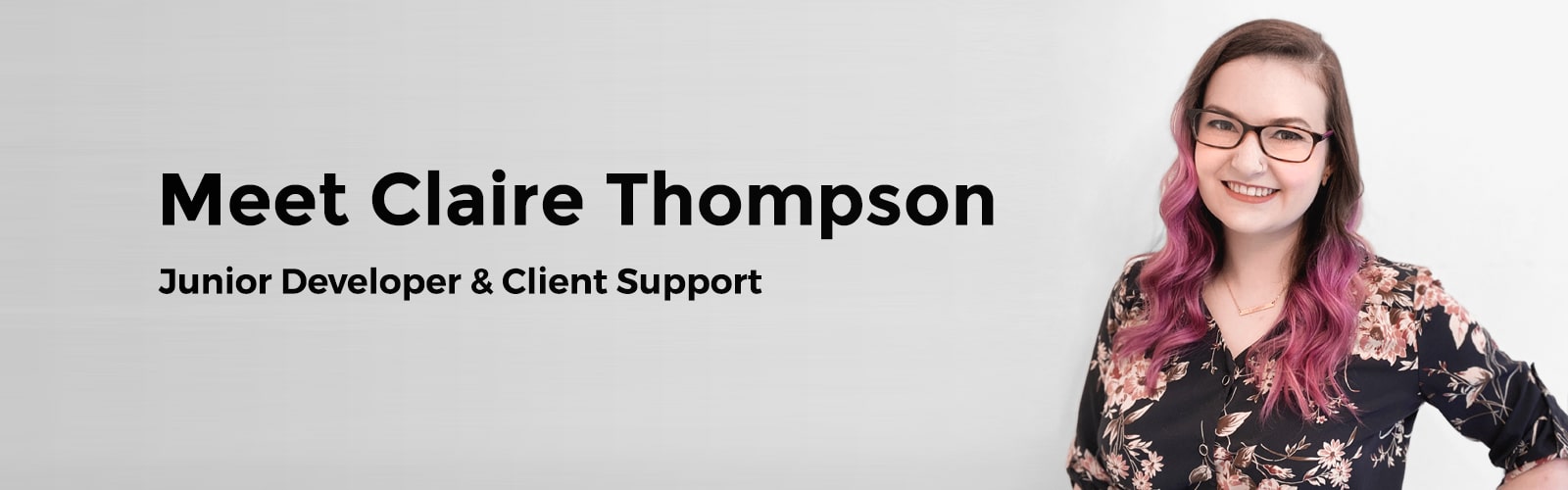 Meet Claire Thompson; Junior Developer & Client Support